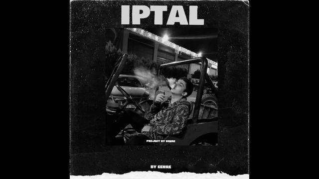IPTAL -EEHRE смотреть онлайн