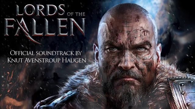 Lords of the Fallen OST Main Theme смотреть онлайн