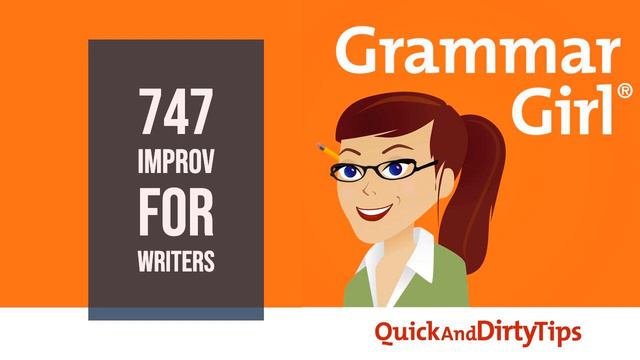 Grammar Girl #747. Improv for Writers. смотреть онлайн