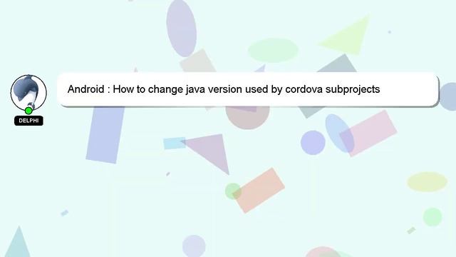 Android : How to change java version used by cordova subprojects смотреть онлайн