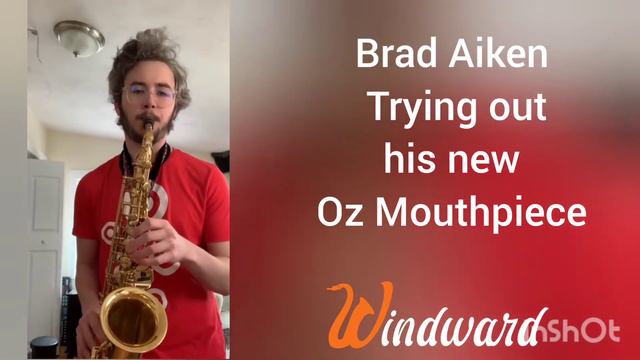 Brad Aiken Playing the Windward Oz Alto Mouthpiece смотреть онлайн