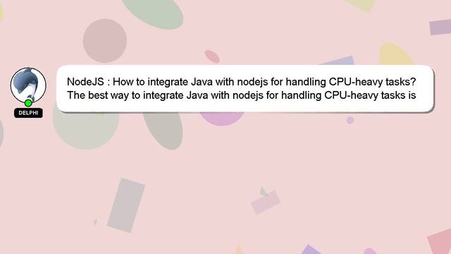 NodeJS : How to integrate Java with nodejs for handling CPU-heavy tasks? смотреть онлайн