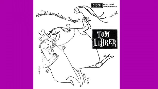 Tom Lehrer - The Masochism Tango (with Orchestra) - MONO to STEREO conversion by MEDIA DOCTORS смотреть онлайн