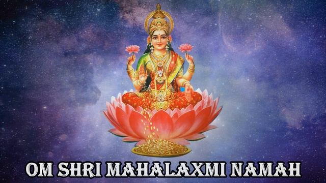 LAXMI MANTRA | VERY POWERFUL MANTRA TO GET RICH, HAPPY AND HEALTHY | OM SHRI MAHALAXMI NAMAH смотреть онлайн