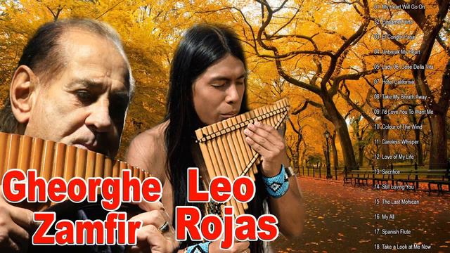 Leo Rojas & Gheorghe Zamfir Greatest Hits Full Album 2020 - Best of Pan Flute 2020 Hit Songs 2020 смотреть онлайн