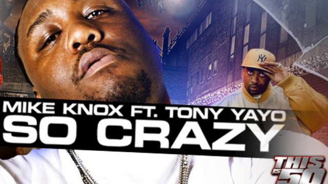 Mike Knox - "So Crazy" Ft Tony Yayo смотреть онлайн