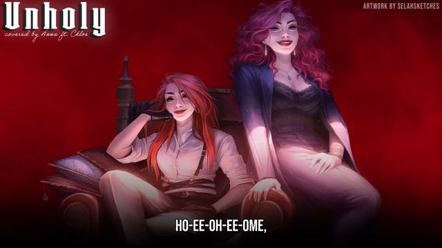 Unholy (Sam Smith) 【covered By Anna Ft. _chloebreez】_ 2023 ?
