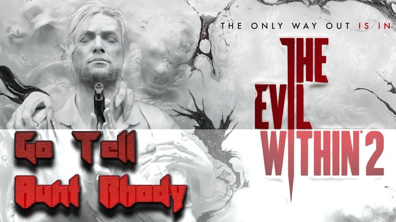 The Evil Within 2 - Go Tell Aunt Rhody