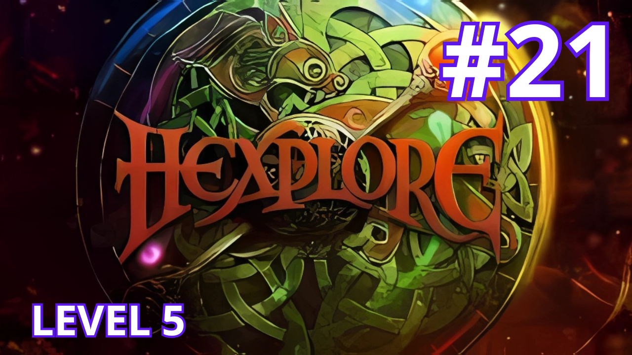 Hexplore - Ep.21 - Level 5 (part 4/6) смотреть онлайн