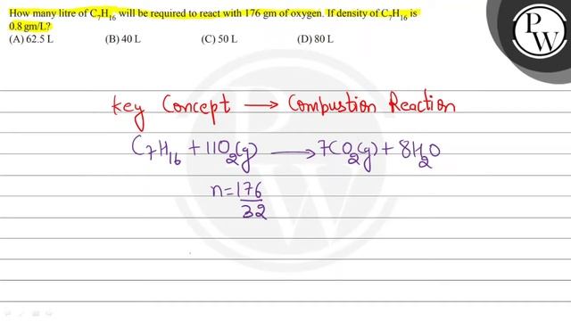 , How many litre of C_7H_16 will be required to react with 176 gm of oxygen. If density of C_7H_1.. смотреть онлайн