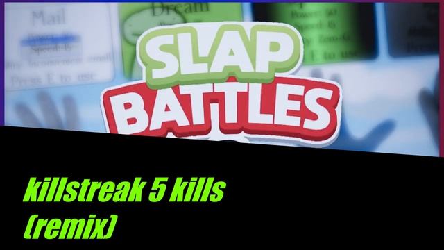 killstreak 5 kills soundtrack - (remix) || slap battles смотреть онлайн