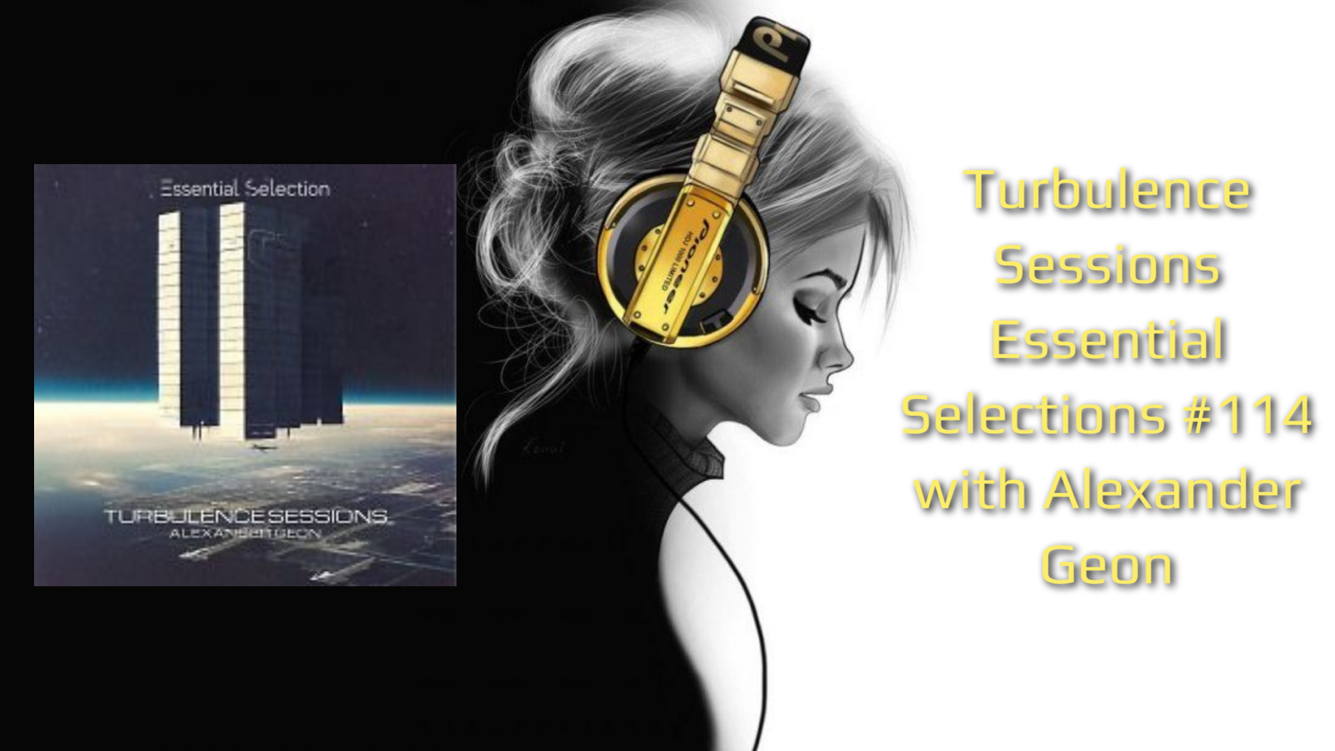Turbulence Sessions Essential Selections #114 With Alexander Geon