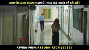 Review Phim Cậu Út Nhà Tài Phiệt Bản Full | Tóm Tắt Phim Reborn Rich | Song Joong-ki