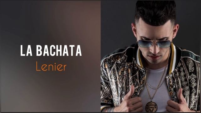 LENIER - LA BACHATA (?New 2022?) смотреть онлайн