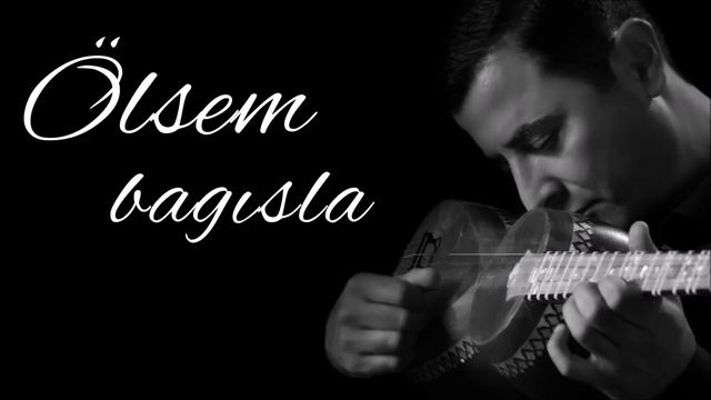 Ali Asgar Mammadov  Ölsəm Bağışla