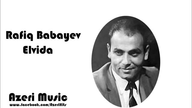 Rafiq Babayev - Elvida (www.fb.com/AzeriHits) смотреть онлайн