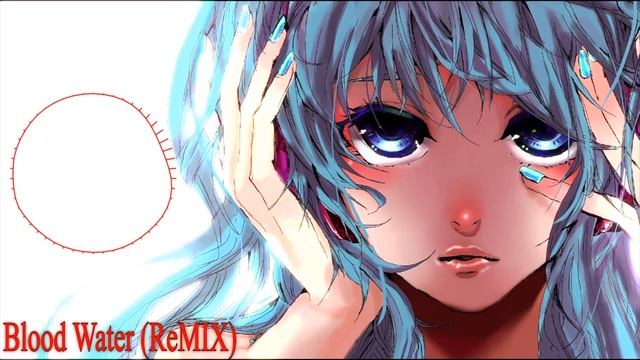 Blood Water (ReMIX) смотреть онлайн