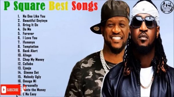 P-Square Greatest Hits Full Album 2024 ( P-Square Best Songs Playlist 2022 ) Best Songs Collection