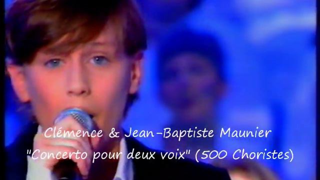Clémence & Jean-Baptiste Maunier - Concerto pour deux voix (les 500 Choristes).wmv смотреть онлайн