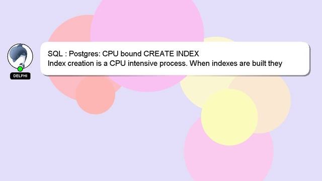SQL : Postgres: CPU bound CREATE INDEX смотреть онлайн