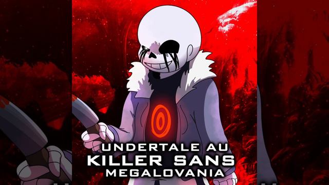 Undertale AU: Killer Sans Megalovania смотреть онлайн