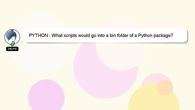 PYTHON : What scripts would go into a bin folder of a Python package? смотреть онлайн
