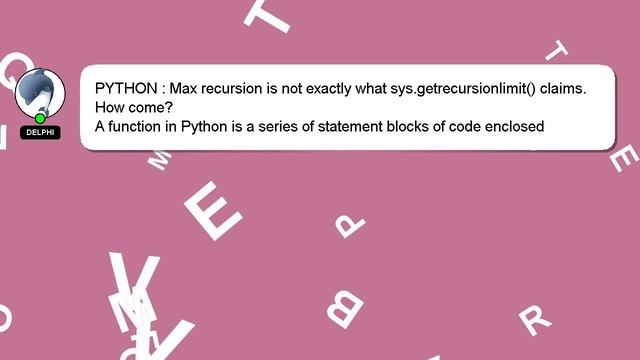 PYTHON : Max recursion is not exactly what sys.getrecursionlimit() claims. How come? смотреть онлайн