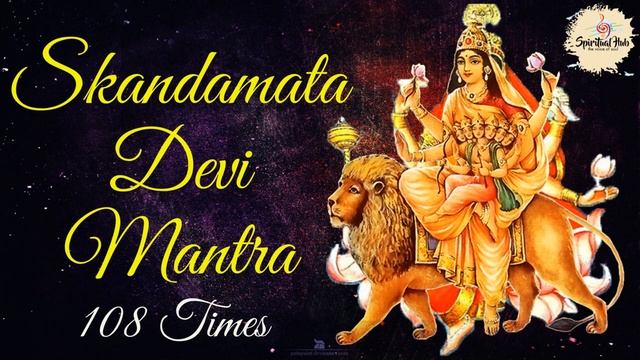 Skandamata Devi Mantra108 Times || Navratri -Day 5 Mantra ||