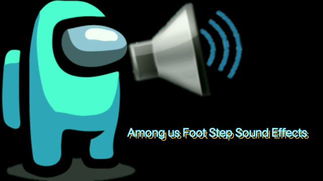 AMONG US FOOT STEP SOUND EFFECT🔊 смотреть онлайн