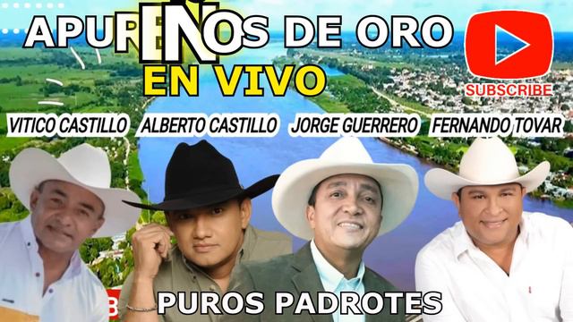 APUREÑOS DE ORO EN VIVO VITICO CASTILLO JORGE GUERRERO FERNANDO TOVAR Y ALBERTO CASTILLO