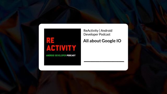 Google IO 2021 Highlights: An Android Developer's Perspective смотреть онлайн