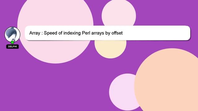 Array : Speed of indexing Perl arrays by offset смотреть онлайн