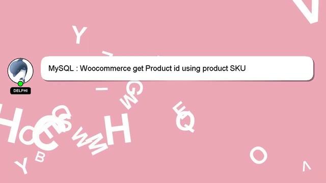 MySQL : Woocommerce get Product id using product SKU смотреть онлайн