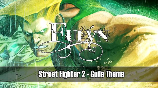 Fulýn - Street Fighter 2 - Guile Theme смотреть онлайн