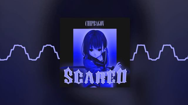 Chipbagov - Scared (Official Audio)