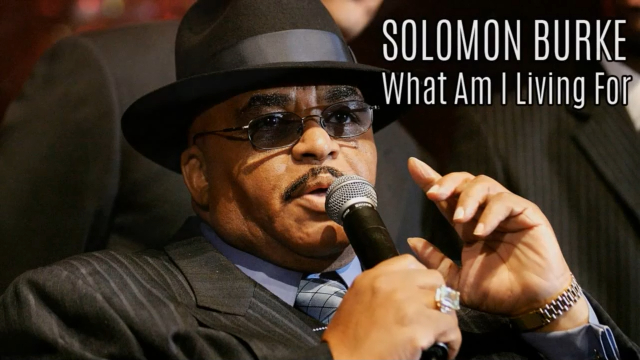 Solomon Burke - What Am I Living For (SR)_x264 смотреть онлайн
