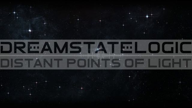 Dreamstate Logic - Distant Points Of Light [ space ambient ] смотреть онлайн