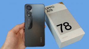 OPPO A78 - РАБОЧАЯ ЛОШАДКА НА КАЖДЫЙ ДЕНЬ! ВСЕ ПЛЮСЫ И МИНУСЫ