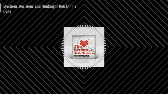 How To Decide By Thinking In Bets | Annie Duke