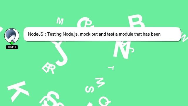 NodeJS : Testing Node.js, mock out and test a module that has been required? смотреть онлайн