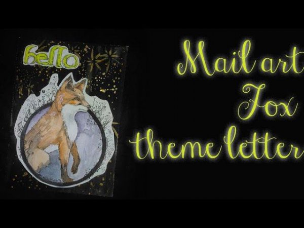 Mail art / Fox theme letter / Лисье письмо / Творческое письмо / AMIX / Tutorial