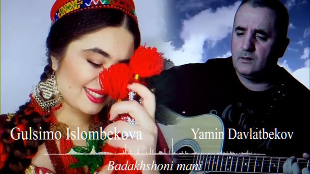 Gulsimo Islombekova & Yamin Davlatbekov - Badakhshoni mani (Audio 2024).mp4) смотреть онлайн