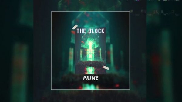 PRIME - The Block (Официальная премьера трека)