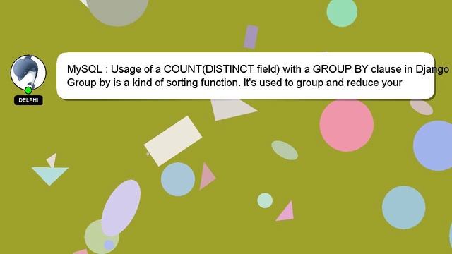 MySQL : Usage of a COUNT(DISTINCT field) with a GROUP BY clause in Django смотреть онлайн