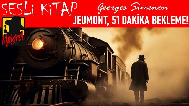 GEORGES SIMENON - Sesli Kitap Polisiye - Jeumont, 51 Dakika Bekleme - Bir Cinayet Öyküsü смотреть онлайн