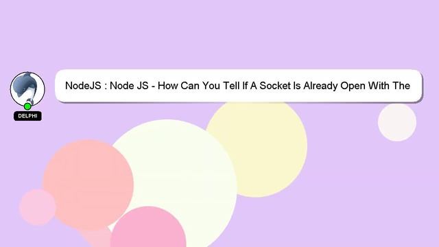NodeJS : Node JS - How Can You Tell If A Socket Is Already Open With The Einaros WS Socket Module? смотреть онлайн