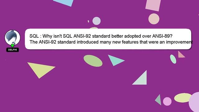 SQL : Why isn't SQL ANSI-92 standard better adopted over ANSI-89? смотреть онлайн