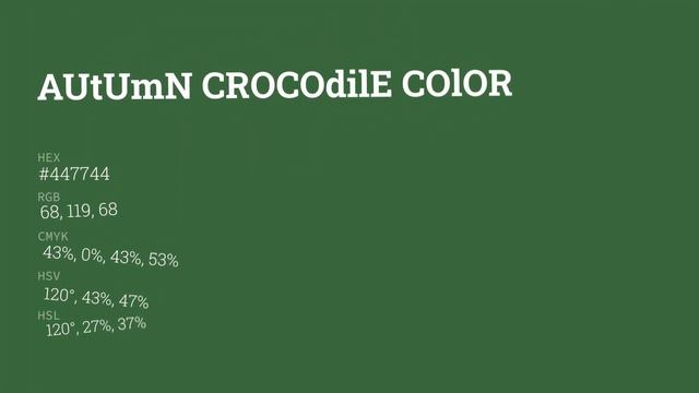 Autumn Crocodile color #447744 hex color - Green color - Warm color 447744 смотреть онлайн