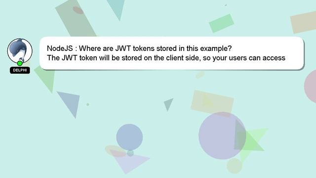 NodeJS : Where are JWT tokens stored in this example? смотреть онлайн