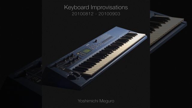 Keyboard Improvisations | 20100812 - 20100903 смотреть онлайн